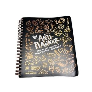 The Anti-Planner How to Get Stuff Done When You Don't Feel Like It